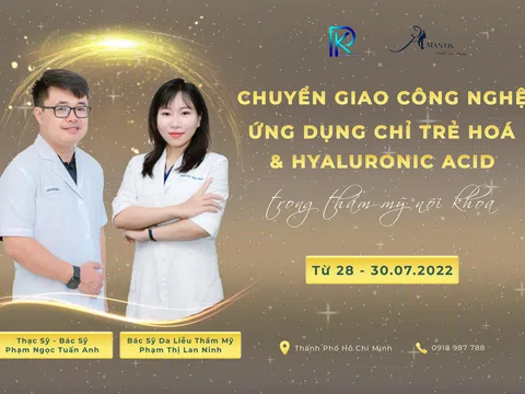 Chuyển giao công nghệ ứng dụng chỉ trẻ hóa và Hyaluronic Acid trong thẩm mỹ nội khoa