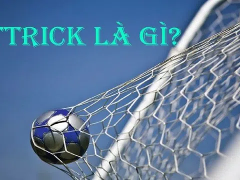 Hattrick Là Gì? Ai Là Người Ghi Hattrick Đầu Tiên?