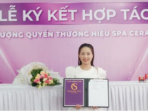 Lễ ký kết hợp tác giữa Chuỗi nhượng quyền thương hiệu Spa Cerabe và Tân chủ Spa Hoàng Thị Phượng